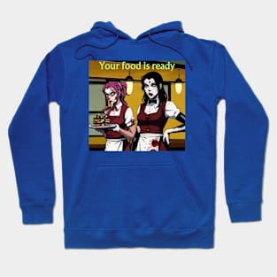 Dinner is served Hoodie